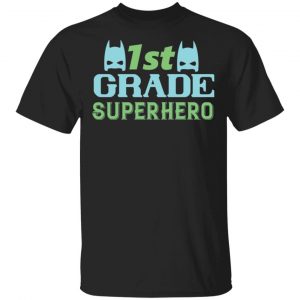 1st grade superhero t shirts long sleeve hoodies 6
