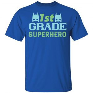 1st grade superhero t shirts long sleeve hoodies 9
