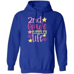 2nd grade life t shirts long sleeve hoodies