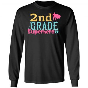 2nd grade superhero color t shirts long sleeve hoodies 11