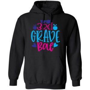 3rd grade bae t shirts long sleeve hoodies 5