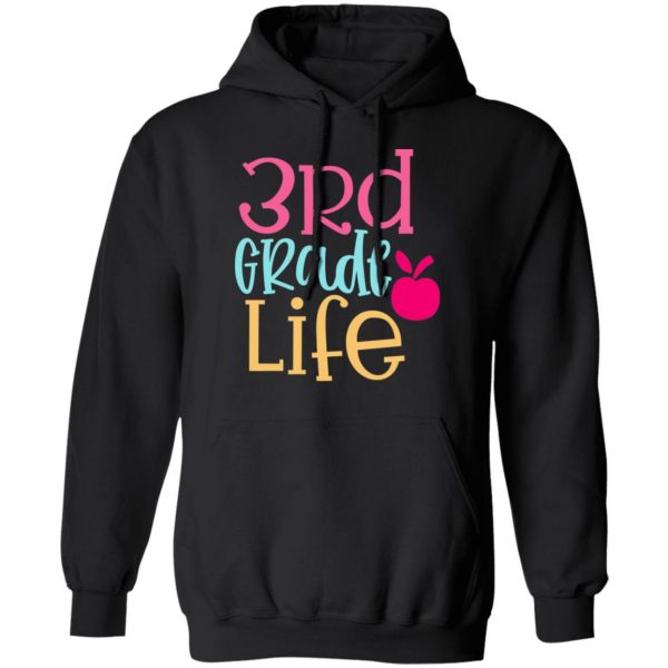 3rd grade life design t shirts long sleeve hoodies 5
