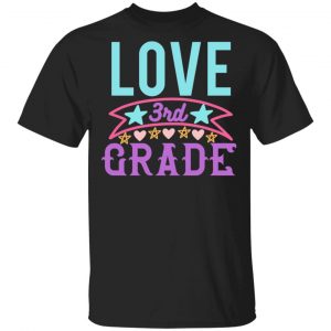 3rd grade love t shirts long sleeve hoodies 10