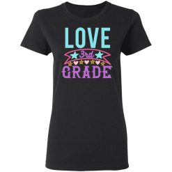 3rd grade love t shirts long sleeve hoodies 3