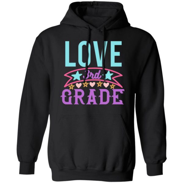 3rd grade love t shirts long sleeve hoodies 7