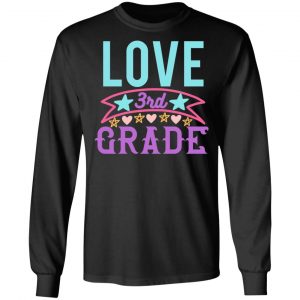 3rd grade love t shirts long sleeve hoodies 8