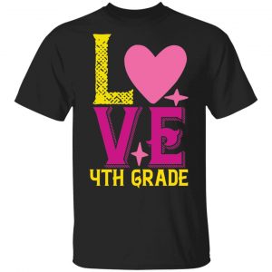4th grade love t shirts long sleeve hoodies 12