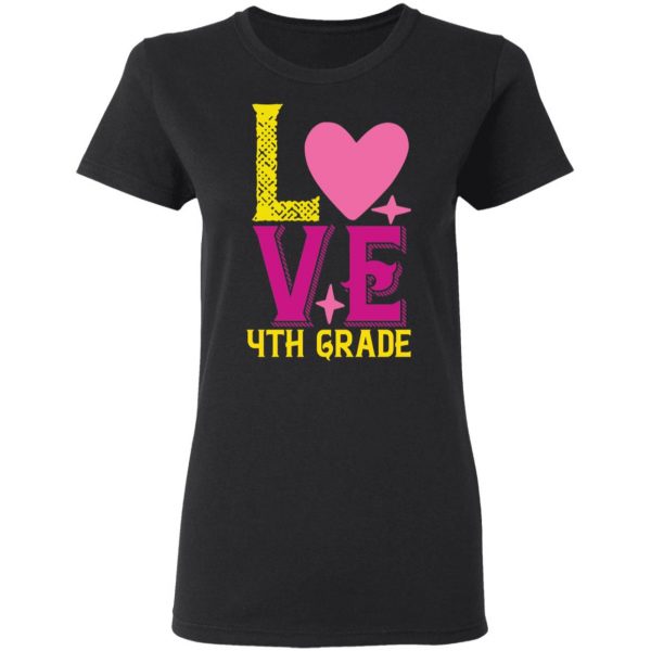 4th grade love t shirts long sleeve hoodies 4