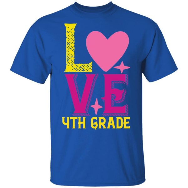 4th grade love t shirts long sleeve hoodies 5