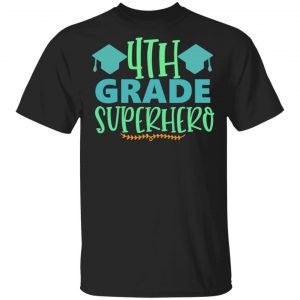 4th Grade Superhero T-Shirts, Long Sleeve, Hoodies 2