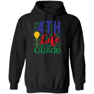 4th life grade t shirts long sleeve hoodies 12