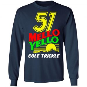 51 mello yello cole trickle days of thunder t shirts long sleeve hoodies 3