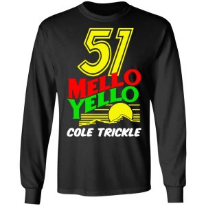 51 mello yello cole trickle days of thunder t shirts long sleeve hoodies 5