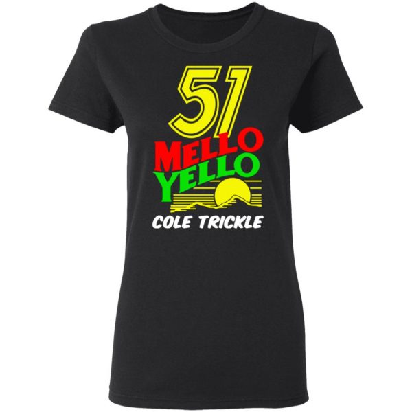 51 mello yello cole trickle days of thunder t shirts long sleeve hoodies 7