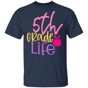 5th grade life design 3 t shirts long sleeve hoodies 11