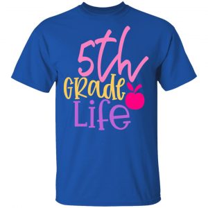 5th grade life design 3 t shirts long sleeve hoodies 13