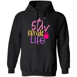 5th grade life design 3 t shirts long sleeve hoodies