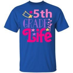 5th grade life t shirts long sleeve hoodies 10