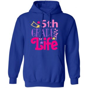 5th grade life t shirts long sleeve hoodies 12