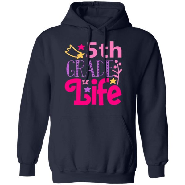 5th grade life t shirts long sleeve hoodies 4