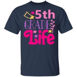 5th grade life t shirts long sleeve hoodies 7