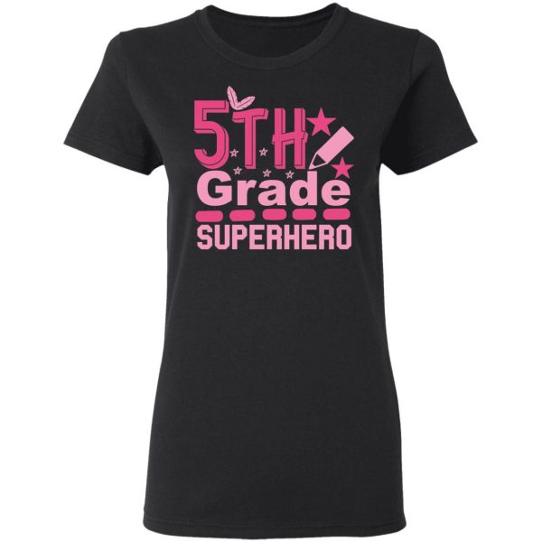 5th grade superhero t shirts long sleeve hoodies 11