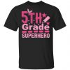 5th grade superhero t shirts long sleeve hoodies 8