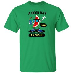 a good day to fresh t shirts hoodies long sleeve 6