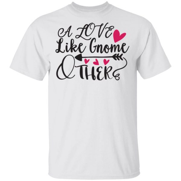 a love like gnome other t shirts hoodies long sleeve 8