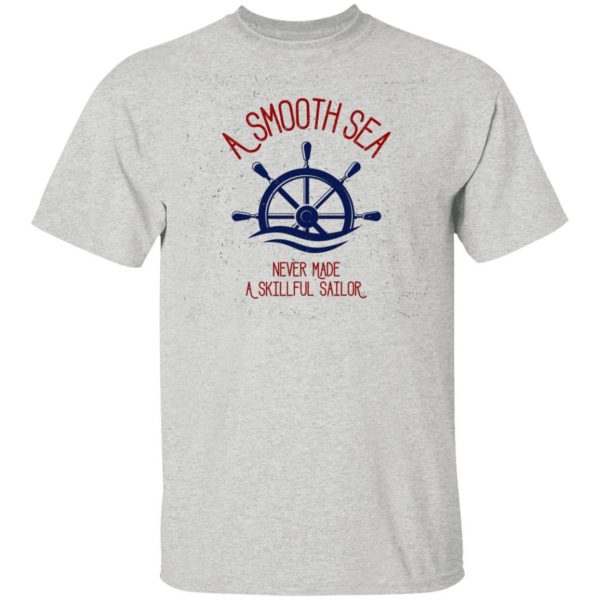 a smooth see never made a skillful sailor t shirts hoodies long sleeve 10