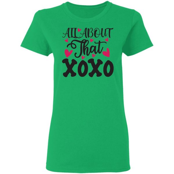 all about that xoxo t shirts hoodies long sleeve 4
