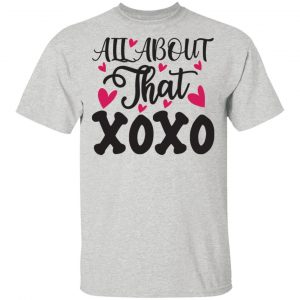 all about that xoxo t shirts hoodies long sleeve 5