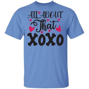 all about that xoxo t shirts hoodies long sleeve 6