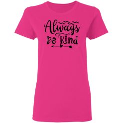 always be kind t shirts hoodies long sleeve 4