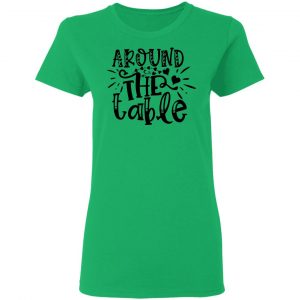 around the table t shirts hoodies long sleeve 3