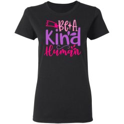 be a kind human t shirts long sleeve hoodies 11
