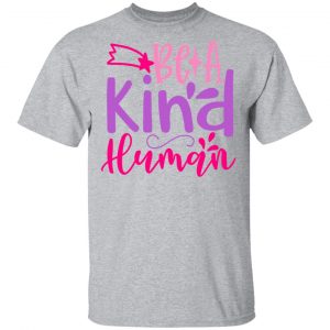 be a kind human t shirts long sleeve hoodies 5