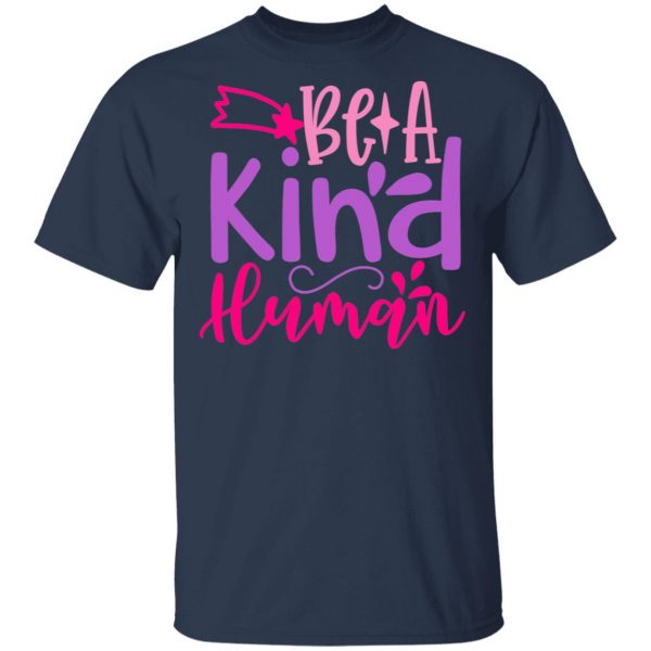 be a kind human t shirts long sleeve hoodies 6