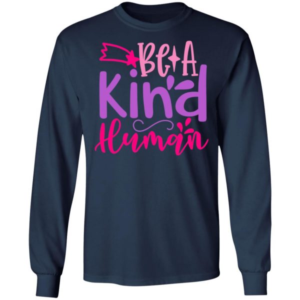 be a kind human t shirts long sleeve hoodies