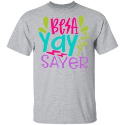 be a yay sayer t shirts long sleeve hoodies 6