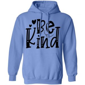 be kind t shirts hoodies long sleeve