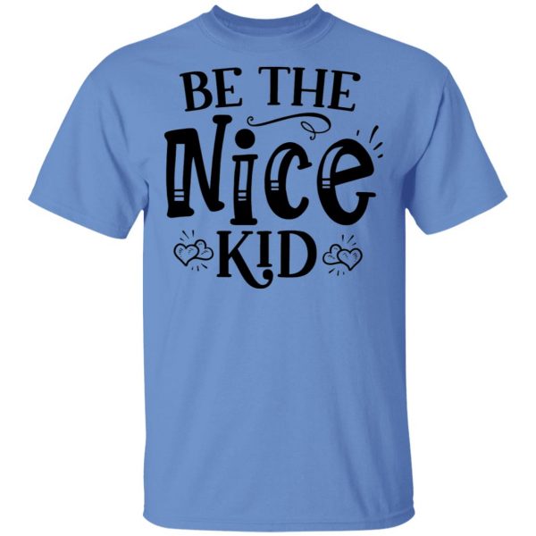 be the nice kid t shirts hoodies long sleeve 11