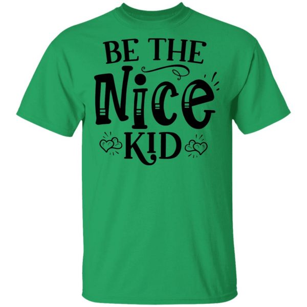 be the nice kid t shirts hoodies long sleeve 8