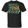 being kind rocks t shirts long sleeve hoodies 5
