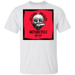 biker live to ride ride to live 2 t shirts hoodies long sleeve 11