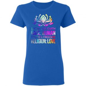 birthplace earth race human politics freedom religion love 2 t shirts long sleeve hoodies 10