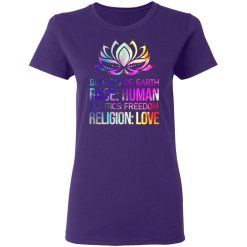 birthplace earth race human politics freedom religion love 2 t shirts long sleeve hoodies 5