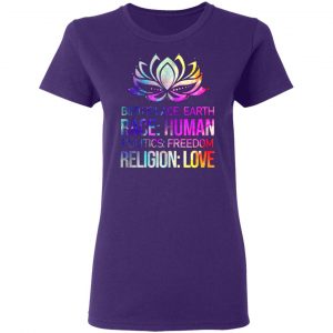 birthplace earth race human politics freedom religion love 2 t shirts long sleeve hoodies 5