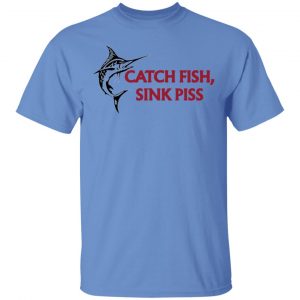 catch fish sink piss t shirts hoodies long sleeve 11