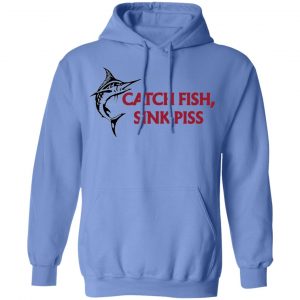 catch fish sink piss t shirts hoodies long sleeve 7